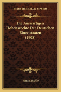 Auswartigen Hoheitsrechte Der Deutschen Einzelstaaten (1908)