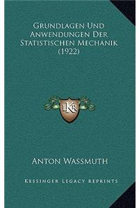 Grundlagen Und Anwendungen Der Statistischen Mechanik (1922)