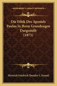 Ethik Des Apostels Paulus In Ihren Grundzugen Dargestellt (1875)