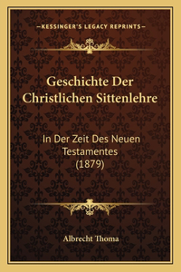 Geschichte Der Christlichen Sittenlehre