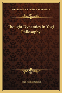 Thought Dynamics In Yogi Philosophy