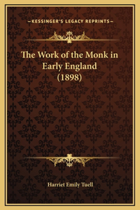 The Work of the Monk in Early England (1898)