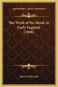 The Work of the Monk in Early England (1898)