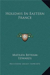 Holidays In Eastern France