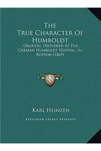 The True Character of Humboldt