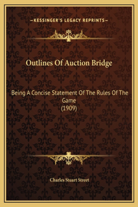 Outlines Of Auction Bridge