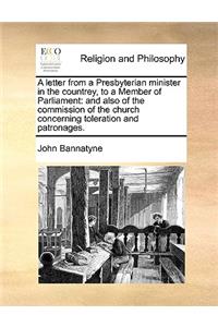 A letter from a Presbyterian minister in the countrey, to a Member of Parliament