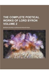 The Complete Poetical Works of Lord Byron Volume 2