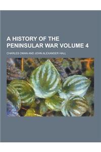 A History of the Peninsular War Volume 4