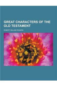 Great Characters of the Old Testament