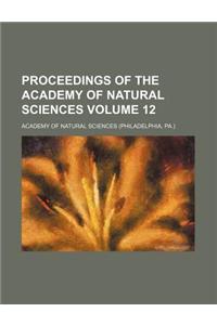 Proceedings of the Academy of Natural Sciences Volume 12