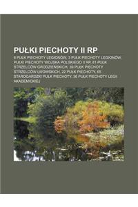 Pu KI Piechoty II Rp: 8 Pu K Piechoty Legionow, 3 Pu K Piechoty Legionow, Pu KI Piechoty Wojska Polskiego II Rp