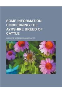 Some Information Concerning the Ayrshire Breed of Cattle