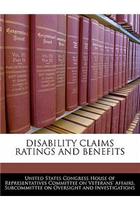 Disability Claims Ratings and Benefits