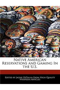 Native American Reservations and Gaming in the U.S.