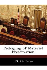 Packaging of Materiel Preservation
