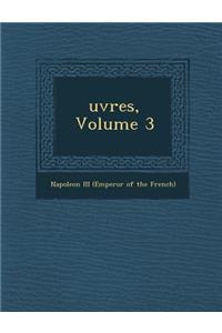 Uvres, Volume 3