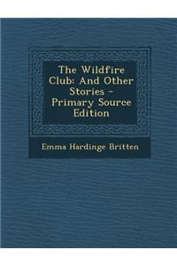 Wildfire Club: And Other Stories