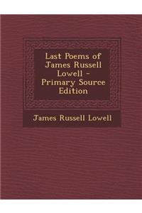 Last Poems of James Russell Lowell