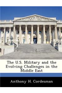 U.S. Military and the Evolving Challenges in the Middle East