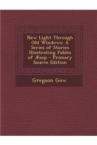 New Light Through Old Windows