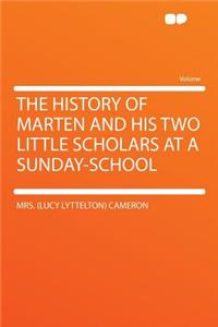 The History of Marten and His Two Little Scholars at a Sunday-School