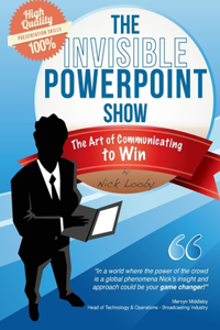 Invisible PowerPoint Show and the Art of Communicating to Win