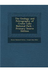 The Geology and Petrography of Crater Lake National Park
