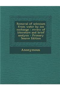 Removal of Selenium from Water by Ion Exchange