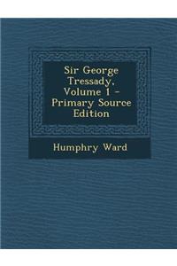Sir George Tressady, Volume 1