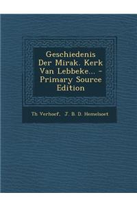Geschiedenis Der Mirak. Kerk Van Lebbeke...