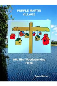 Purple Martin Village