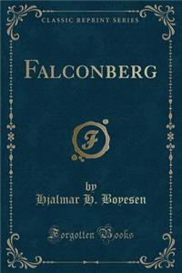 Falconberg (Classic Reprint)