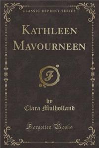 Kathleen Mavourneen (Classic Reprint)