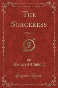 The Sorceress, Vol. 3 of 3