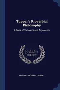 TUPPER'S PROVERBIAL PHILOSOPHY: A BOOK O