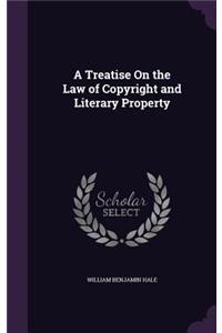 Treatise On the Law of Copyright and Literary Property