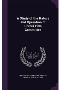 A Study of the Nature and Operation of USIS's Film Committee