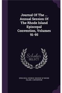 Journal of the ... Annual Session of the Rhode Island Episcopal Convention, Volumes 91-95