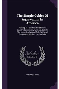 The Simple Cobler Of Aggawamm In America