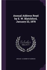 Annual Address Read by E. W. Blatchford, January 22, 1878