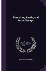 Vanishing Roads, and Other Essays