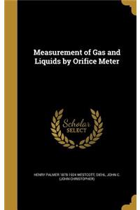 Measurement of Gas and Liquids by Orifice Meter