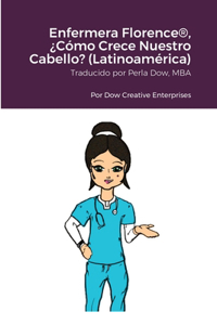 Enfermera Florence(R), ¿Cómo Crece Nuestro Cabello? (Latinoamérica)