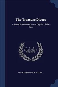 Treasure Divers: A Boy's Adventures in the Depths of the Sea