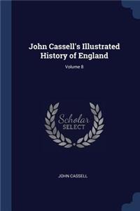 John Cassell's Illustrated History of England; Volume 8