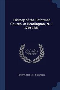 History of the Reformed Church, at Readington, N. J. 1719-1881,