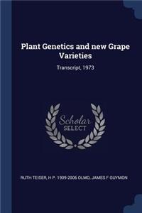 Plant Genetics and new Grape Varieties