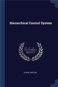 Hierarchical Control System