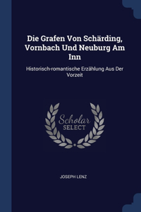 Die Grafen Von Schärding, Vornbach Und Neuburg Am Inn